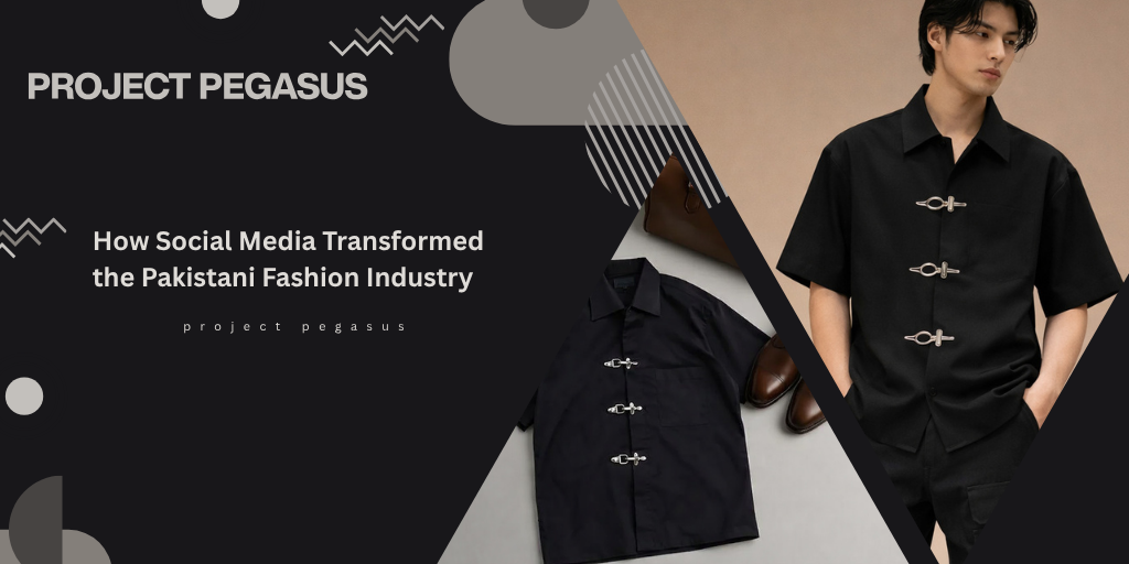 How Social Media Transformed the Pakistani Fashion Industry Pegasus
